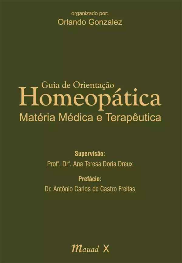 Guia De Orientação Homeopática. Matéria Médica E Terapêutica