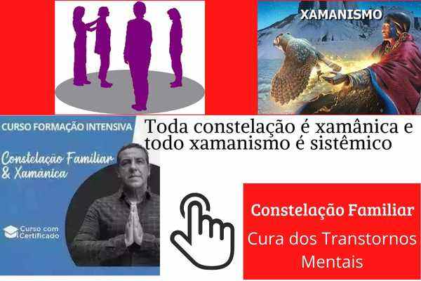 Curso Constelação Familiar e Xamânica