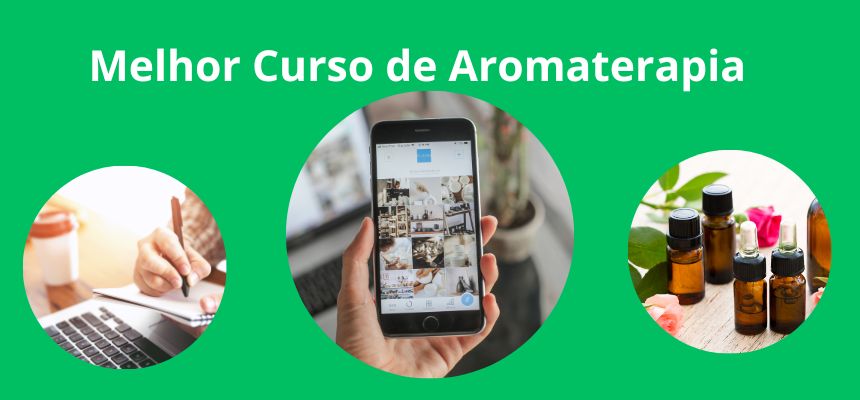 Melhor Curso de Aromaterapia - Estudar os Óleos Essenciais