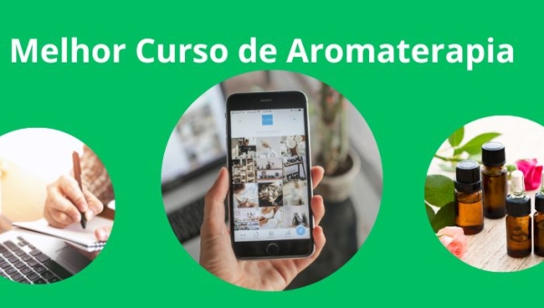 Melhor Curso de Aromaterapia - Estudar os Óleos Essenciais