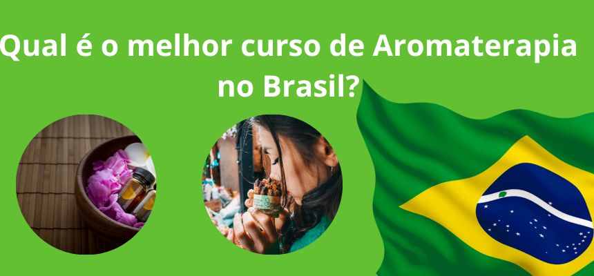 Qual é o melhor curso de Aromaterapia no Brasil?