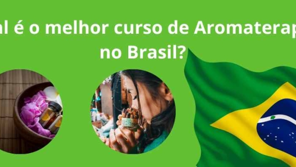 Qual é o melhor curso de Aromaterapia no Brasil?