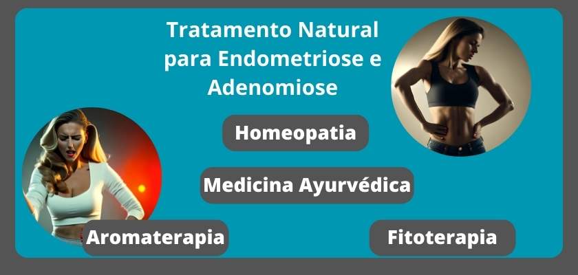 Tratamento Natural para Endometriose e Adenomiose