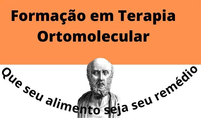 Curso de Formação em Terapia Ortomolecular: A Cura com Alimentos